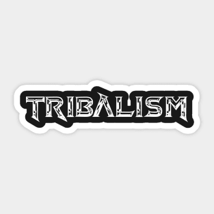 Tribalism T-shirt Sticker